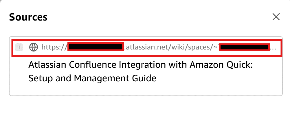 Screenshot of the Sources citation panel in Amazon Quick's AI assistant showing the reference for the Confluence integration documentation response. Source 1 is listed as a Confluence URL (redacted, highlighted with a red border) with the document title 'Atlassian Confluence Integration with Amazon Quick: Setup and Management Guide'. An X button allows closing the panel. This image shows how Amazon Quick attributes AI responses to specific Confluence source documents within a Space.